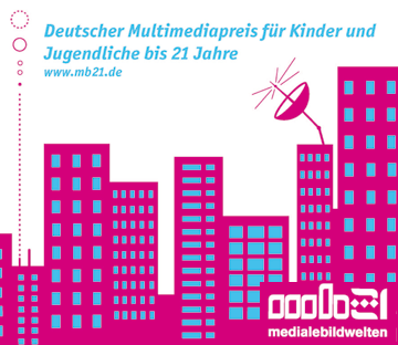 MB21 - Mediale Bilderwelten - Deutscher Multimediapreis f&uuml;r Kinder und Jugendliche